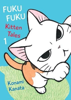 Fukufuku: Kitten Tales, 1 by Kanata, Konami