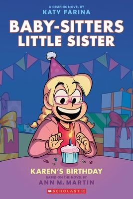 Karen's Birthday: A Graphic Novel (Baby-Sitters Little Sister #6) (Adapted Edition) by Martin, Ann M.