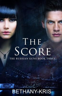 The Score by Bethany-Kris