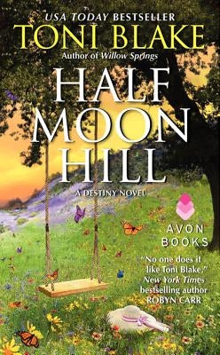 Half Moon Hill: A Destiny Novel by Blake, Toni