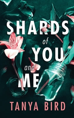 Shards of You and Me by Bird, Tanya