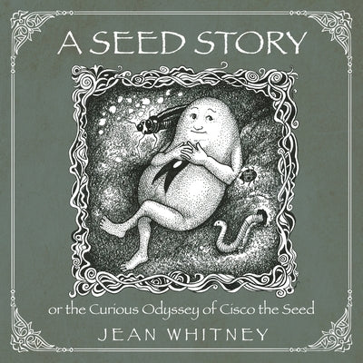 A Seed Story: or the Serious Odyssey of Cisco the Seed by Whitney, Jean