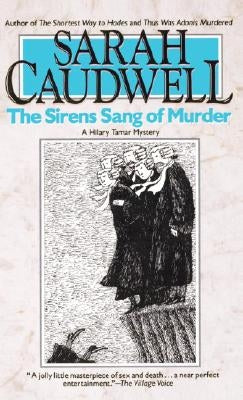 The Sirens Sang of Murder by Caudwell, Sarah L.