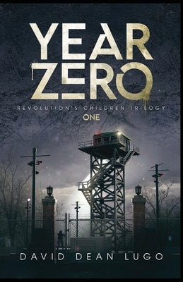 Year Zero by Lugo, David Dean