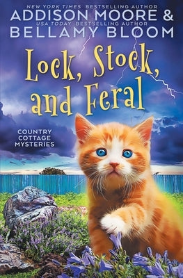 Lock, Stock, and Feral by Bloom, Bellamy