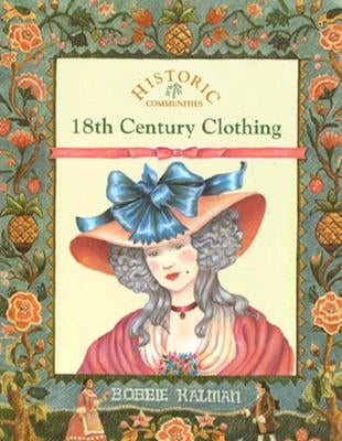 18th Century Clothing by Kalman, Bobbie