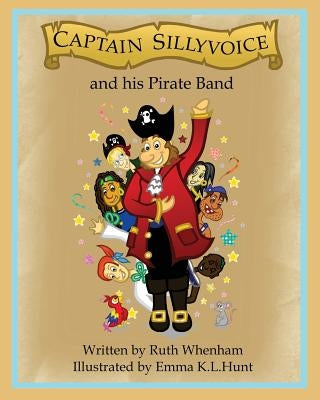 Captain Sillyvoice and His Pirate Band by Whenham, Ruth