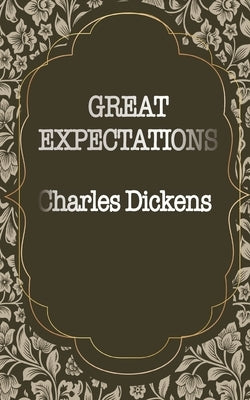 Great Expectations by Dickens, Charles