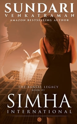 Simha International: (The Bansal Legacy Book #1) by Sundari Venkatraman