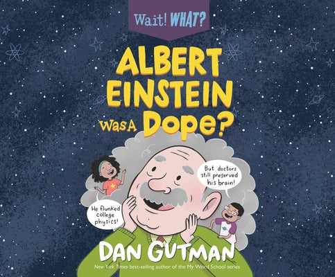 Albert Einstein Was a Dope? by Gutman, Dan