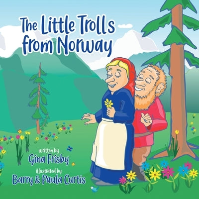 Little Trolls from Norway by Frisby, Gina