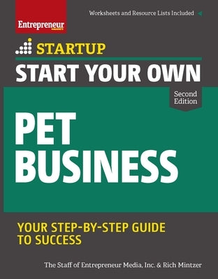 Start Your Own Pet Business by Media, The Staff of Entrepreneur