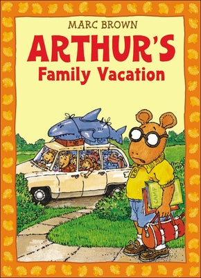 Arthur's Family Vacation by Brown, Marc