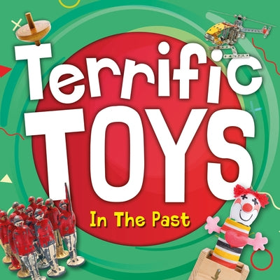 Terrific Toys in the Past by Anthony, William