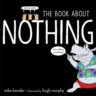 The Book about Nothing by Bender, Mike