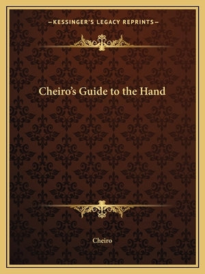 Cheiro's Guide to the Hand by Cheiro