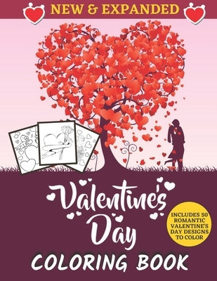 valentine's Day Coloring Book: INCLUDES 50 ROMANTIC VALENTINE'S DAY DESIGNS TO COLOR Cute and Fun Love Filled Images: Hearts, Sweets, Cherubs, Cute A by Firoz