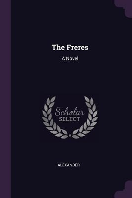 The Freres by Alexander