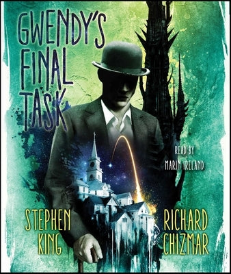 Gwendy's Final Task: Volume 3 by King, Stephen