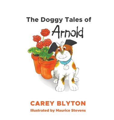 The Doggy Tales of Arnold by Blyton, Carey