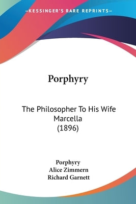 Porphyry: The Philosopher to His Wife Marcella (1896) by Porphyry