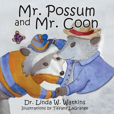 Mr. Possum and Mr. Coon by Watkins, Linda W.