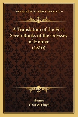 A Translation of the First Seven Books of the Odyssey of Homer (1810) by Homer