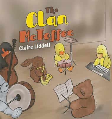 The Clan McToffee by Liddell, Claire