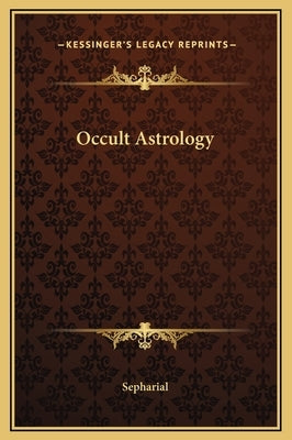 Occult Astrology by Sepharial