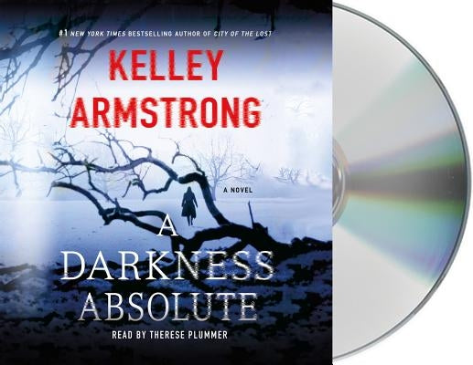 A Darkness Absolute: A Rockton Novel by Armstrong, Kelley