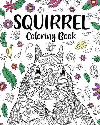 Squirrel Coloring Book by Paperland