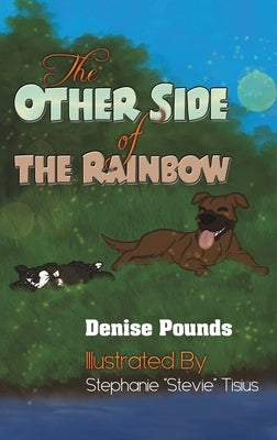 The Other Side of the Rainbow by Pounds, Denise