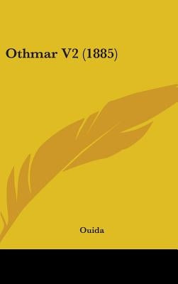 Othmar V2 (1885) by Ouida