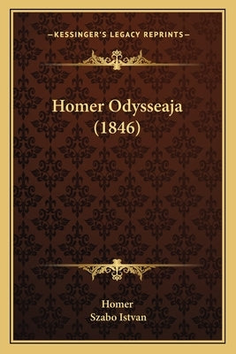 Homer Odysseaja (1846) by Homer