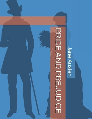 Pride and Prejudice by Austen, Jane