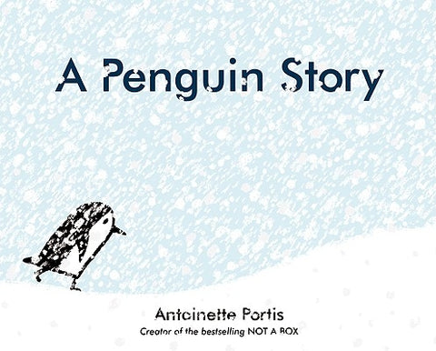 A Penguin Story by Portis, Antoinette