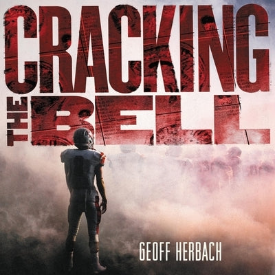 Cracking the Bell by Herbach, Geoff