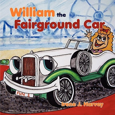 William the Fairground Car by Harvey, Irene J.