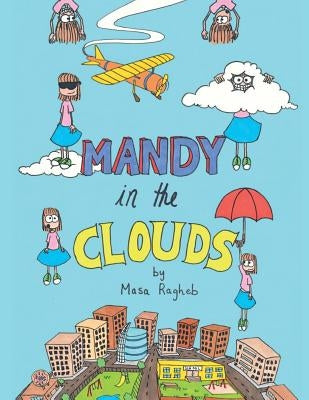 Mandy in the Clouds by Ragheb, Masa