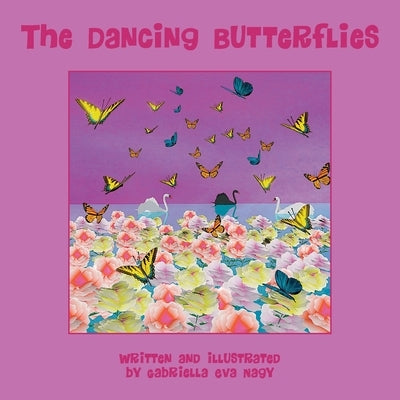 The Dancing Butterflies by Nagy, Gabriella Eva