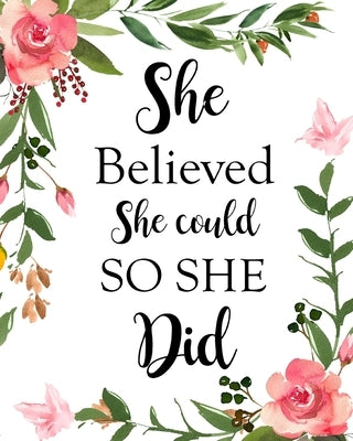 She Believed She Could So She Did by Paperland