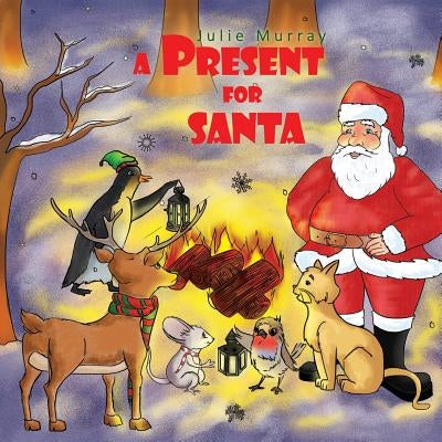 A Present for Santa by Julie Murray