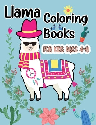 Llama Coloring Books For Kids Ages 4-8: Fun, Easy, and Relaxing Coloring Pages for Llama or Alpaca Lovers - Gift Book for Party Lovers - by Creations, Kleuren