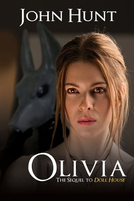 Olivia: The Sequel to Doll House by Hunt, John