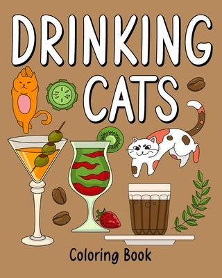 Drinking Cats Coloring Book by Paperland