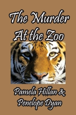 The Murder At The Zoo by Dyan, Penelope