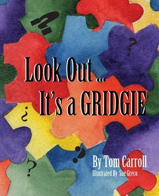 Look Out...It's a GRIDGIE by Carroll, Tom