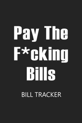 Pay The F*cking Bills by Paperland