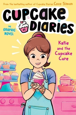 Katie and the Cupcake Cure the Graphic Novel: Volume 1 by Simon, Coco