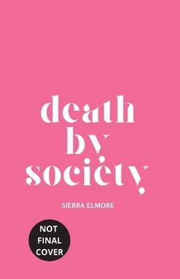 Death by Society by Elmore, Sierra